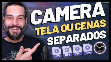 Como gravar camera separada no Obs Studio (outras cenas também e ao mesmo tempo)