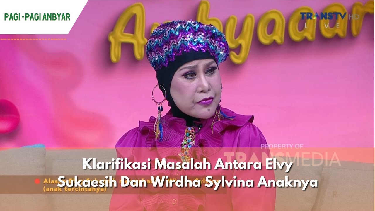 Klarifikasi Masalah Antara Elvy Sukaesih Dan Wirdha Sylvina Anaknya | PAGI PAGI AMBYAR (7/6/24) P2