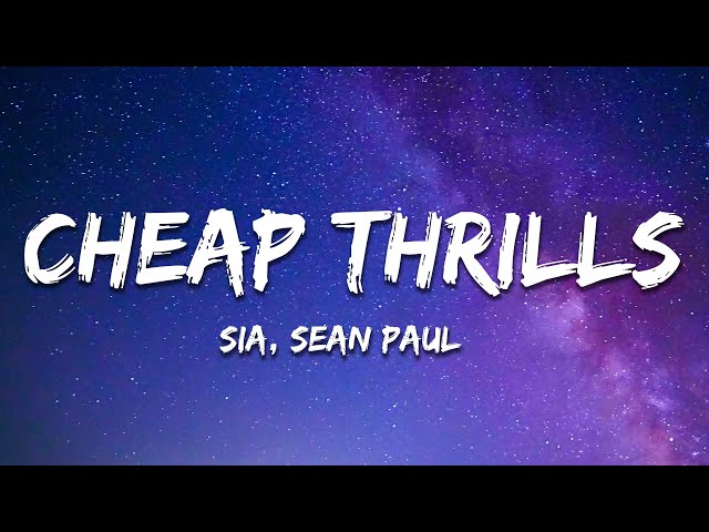 Sia - Cheap Thrills (Lyrics) ft. Sean Paul class=