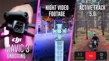 DJI MAVIC 3 / UNBOXING / NIGHT VIDEO / ACTIVE TRACK 5.0
