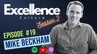 Excellence Culture #19 - Mike Beckham (CEO/Founder of Simple Modern)