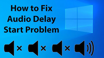 How to fix Audio Delay Start Problem in Windows