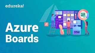 Azure Boards Tutorial | Azure Boards Walk-Through | Introduction To Azure DevOps | Edureka