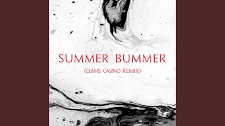 Смотреть клип Summer Bummer (Clams Casino Remix)