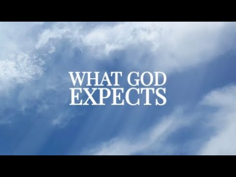 What God Expects - July 13, 2025
