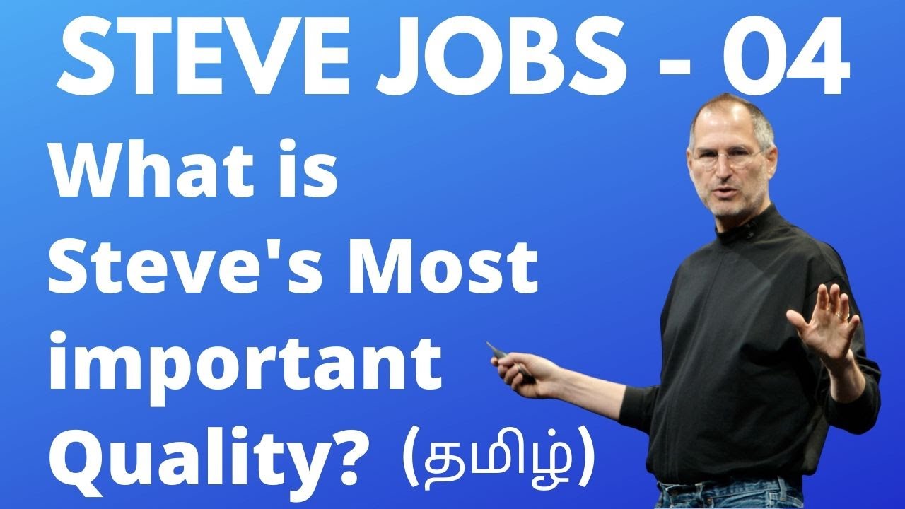 What is Steve's most important quality? | tamil
