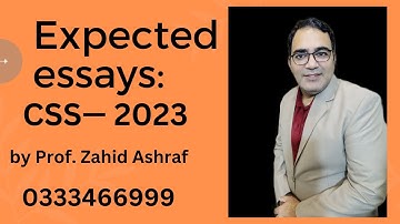 Expected CSS Essay 2023 by Prof Zahid Ashraf