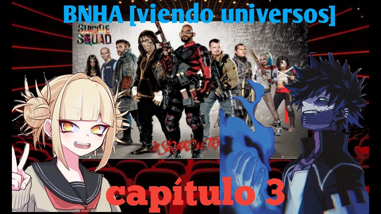 BNHA viendo universoa  Capitulo 3 (el escuadron suisida)