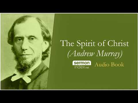 Audio Book The Spirit Of Christ By Andrew Murray