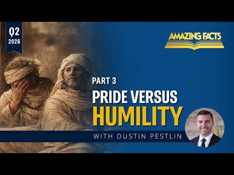 Lesson 3: "Pride Versus Humility" | Dustin Pestlin