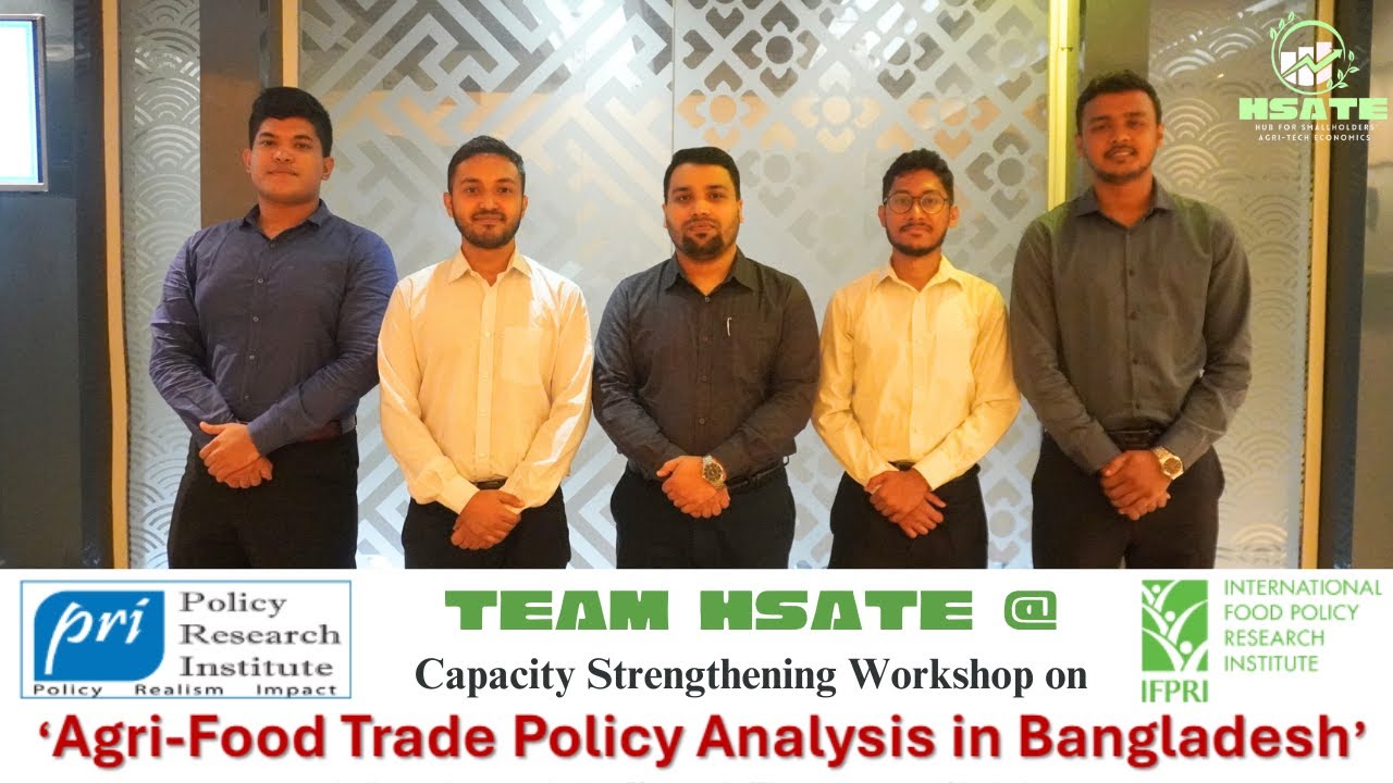 Capacity Strengthening Workshop on "Agri-Food Trade Policy Analysis in Bangladesh” | HSATE EP: 02