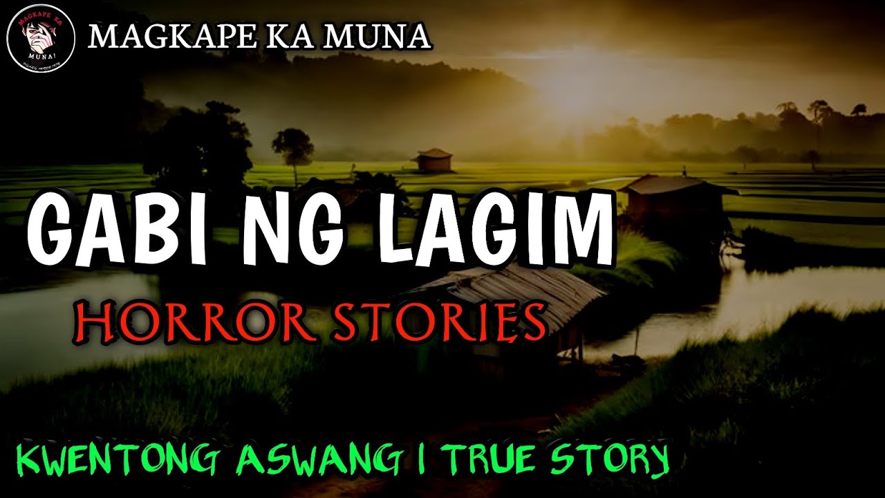 GABI NG LAGIM | HORROR STORIES | Kwentong Aswang | True Stories