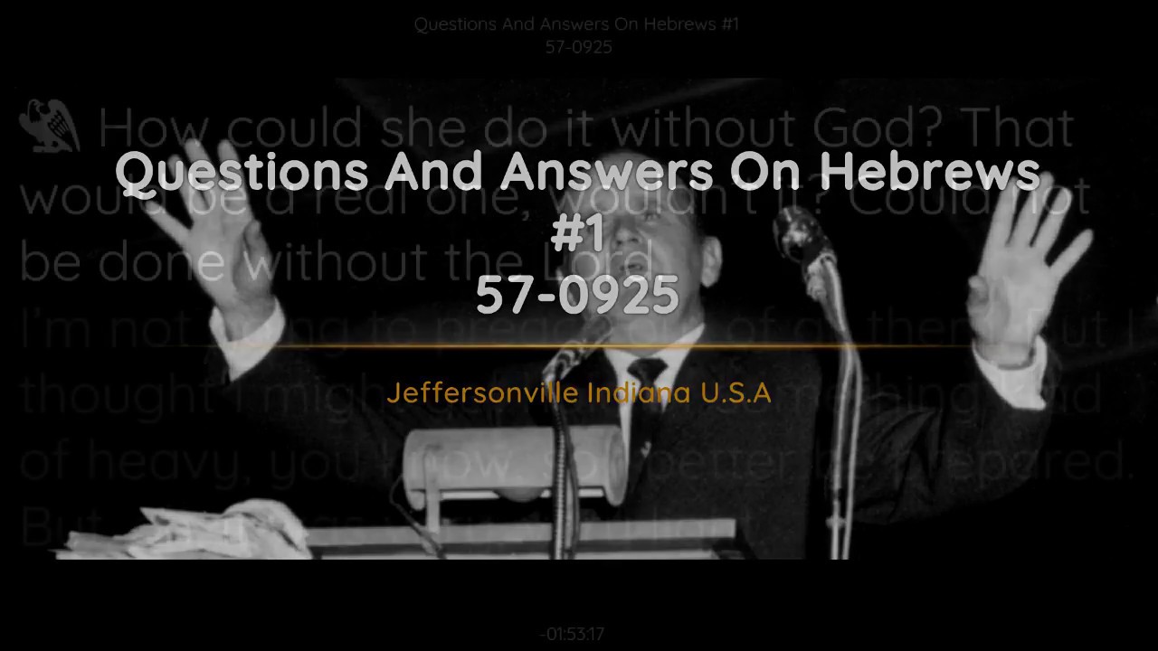 57-0925 Questions And Answers On Hebrews 1 | William Branham