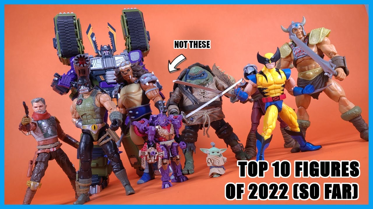 MY TOP 10 FAVORITE ACTION FIGURES OF 2022...SO FAR.