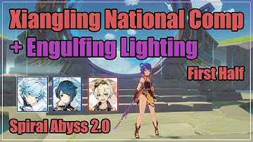 Xiangling National Team Comp + R1 Engulfing Lighting [Spiral Abyss 2.0 Floor 12 All First Half]