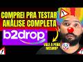 DEPOIMENTO SOBRE A B2DROP! B2DROP VALE A PENA EM 2026? MINHA ANÁLISE!