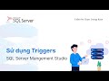 SQL Server - Bài 30. Sử dụng Triggers
