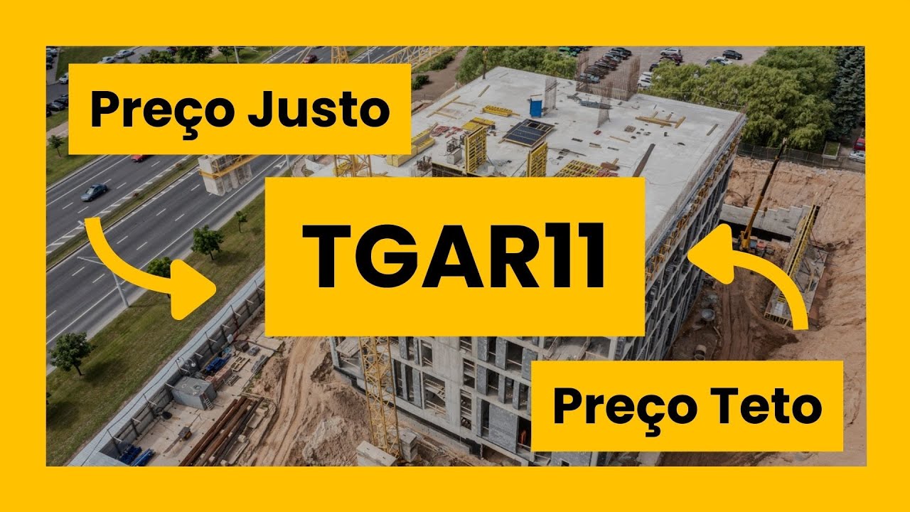 TGAR11 | Preço Justo - Preço Teto | Rendimentos / Dividendos até 12/2025 | Vale a pena? 