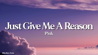 Download lagu P!nk - Just Give Me A Reason (Lyrics) ft. Nate Ruess