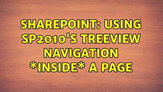 Sharepoint: Using SP2010's TreeView navigation \*inside\* a page