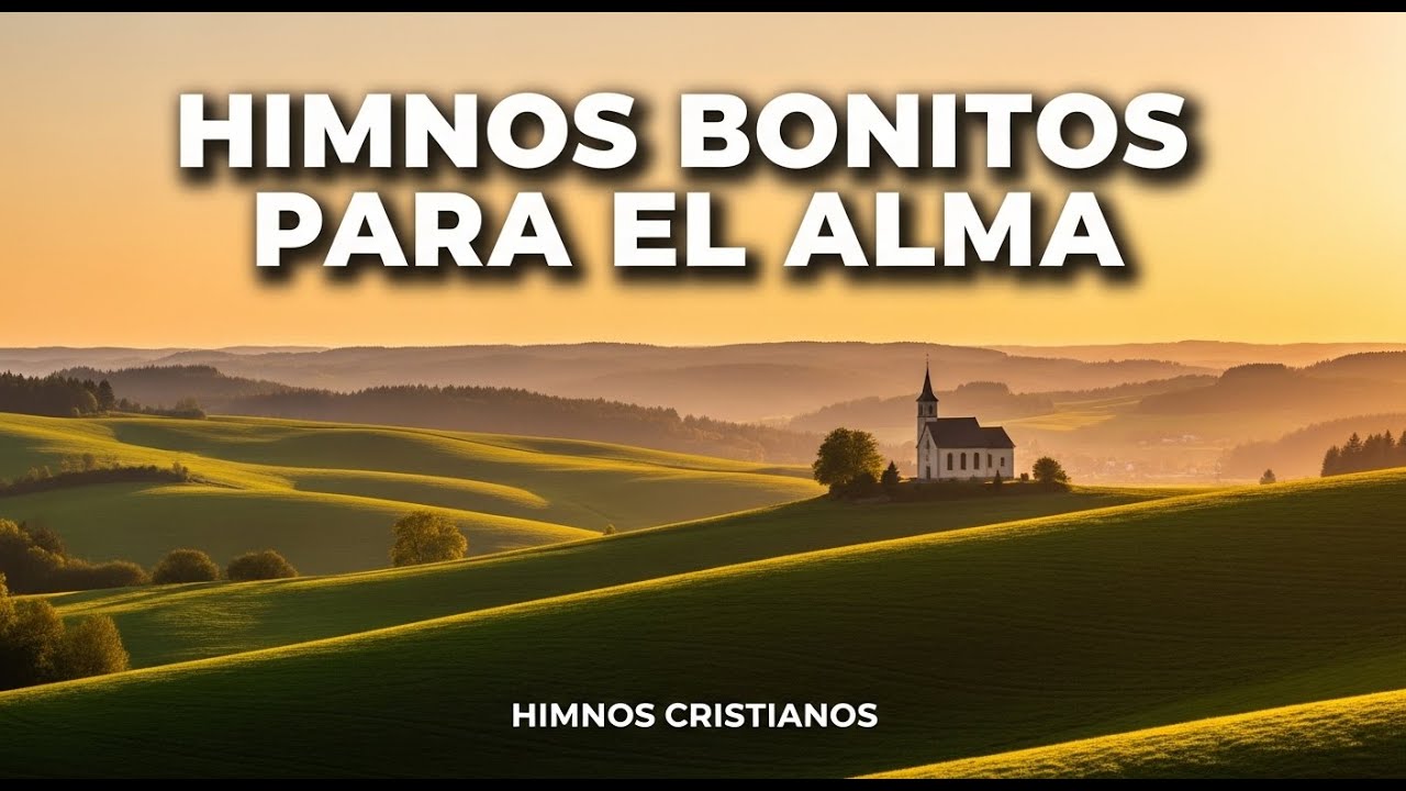 18 Himnos Para Bendecir Tu Hogar - Hermosas Himnos Que Llegan A Lo Profundo Del Corazón