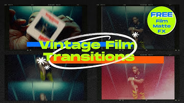 Hướng Dẫn Hiệu Ứng Chuyển Cảnh Phim Cũ Với Premiere Pro | Vintage Film Transitions | Mao Phan