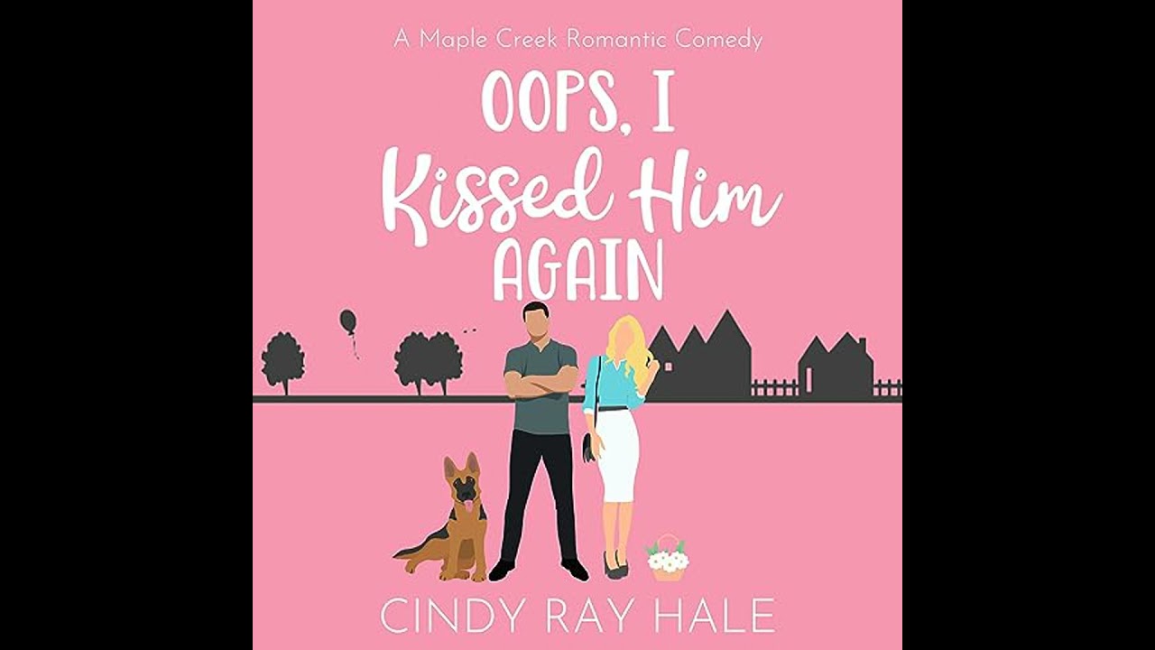 Oops, I Kissed Him Again: A Sweet Romantic Comedy by Cindy Ray Hale | Free Audiobook