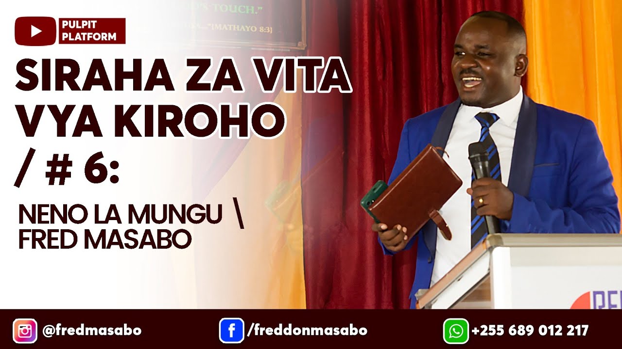 #6. NENO LA MUNGU - SILAHA ZA VITA VYA KIROHO | PASTOR FRED MASABO