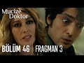 Mucize Doktor 46. Bölüm 3. Fragmanı