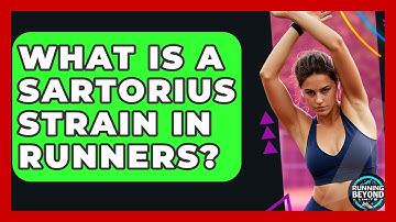 What Is A Sartorius Strain In Runners? - Running Beyond Limits