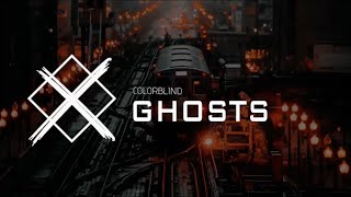 Colorblind - Ghosts
