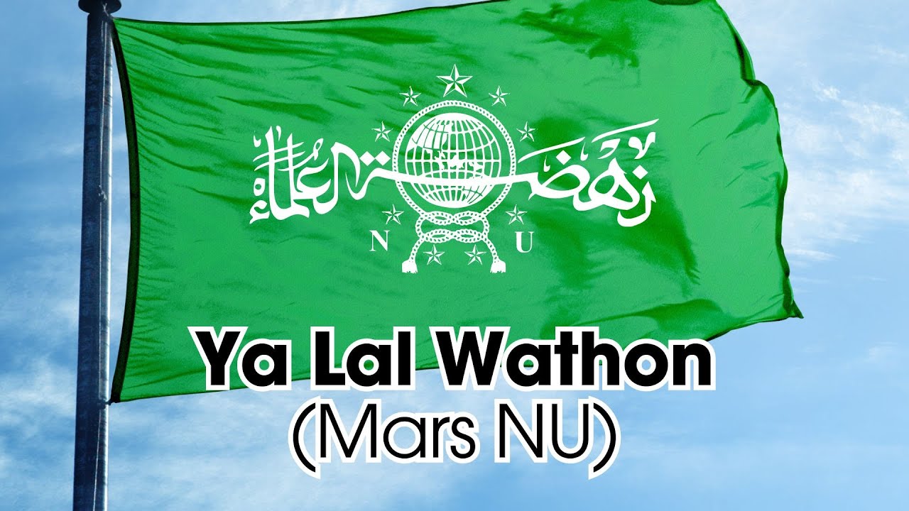 Ya Lal Wathon - Mars NU (Nahdlatul Ulama) - Lirik 4K