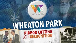 Ribbon Cutting Celebration of the new Welcom & Interpretive Signage at Historic Wheaton Park