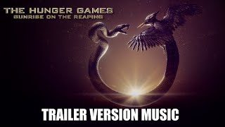 THE HUNGER GAMES: SUNRISE ON THE REAPING Trailer Music Version