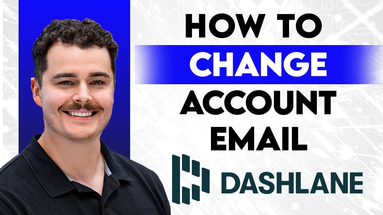 Как изменить адрес электронной почты в учетной записи Dashlane [Руководство на 2026 год]