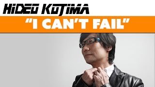 Kojima: "I CAN'T Fail" - The Know