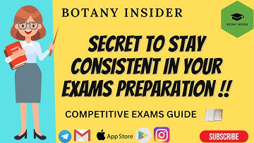 How to stay consistent in your competitive exam preparation? EXAM GUIDE | Must Watch@BotanyInsider