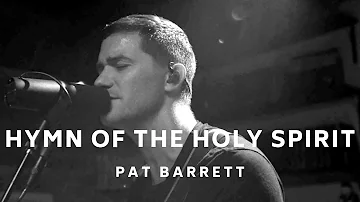 Pat Barrett - Hymn Of The Holy Spirit + I Will Follow (Spontaneous) (Live)