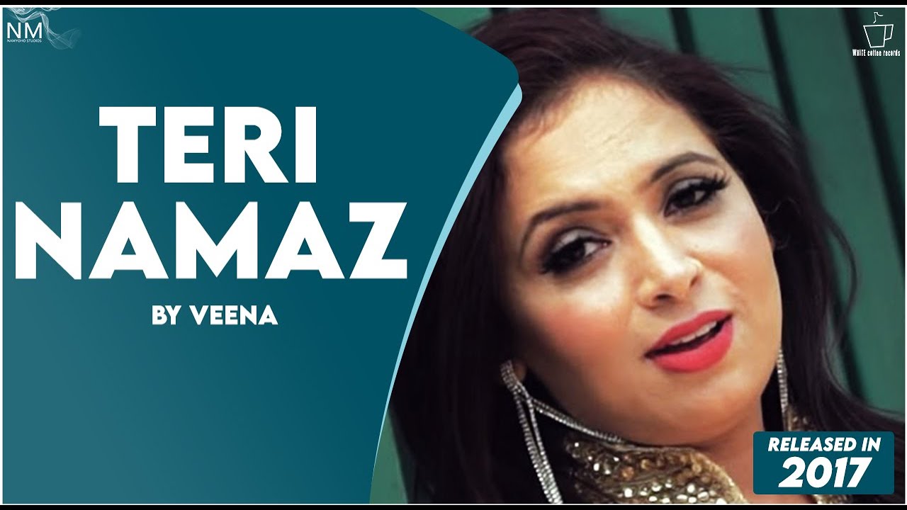 TERI NAMAZ Feat VEENA ll Official Video ll Namyoho Studios ll TERI NAMAZ Feat VEENA ll Official Video ll Namyoho Studios ll