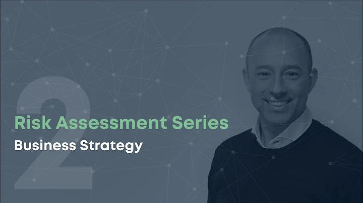 Risk Assessment Series part 2 | Establishing Context 1: Business Strategy