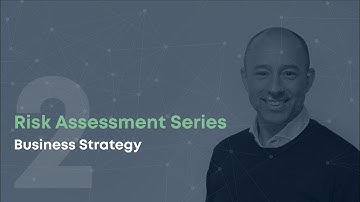 Risk Assessment Series part 2 | Establishing Context 1: Business Strategy
