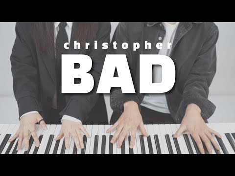 BAD - Christopher