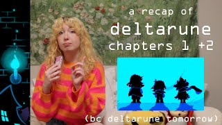 a recap of deltarune chapters 1 and 2 (bc deltarune tomorrow)
