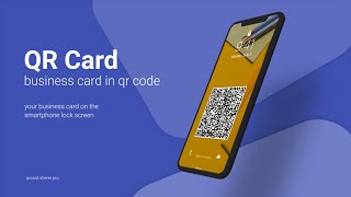 QR Card - your business card in the QR code format on the smartphone lock screen