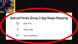Fix Special Forces Group 2 App Keeps Stopping | Special Forces Group 2 App Crash Issue | PSA 24 screenshot 3