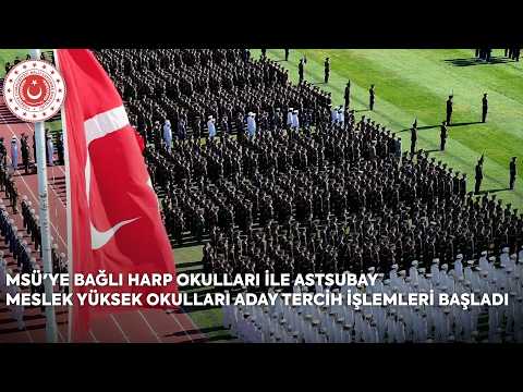 MSÜ'ye Bağlı Harp Okulları ile Astsubay Meslek Yüksek Okulları Aday Tercih İşlemleri Başladı
