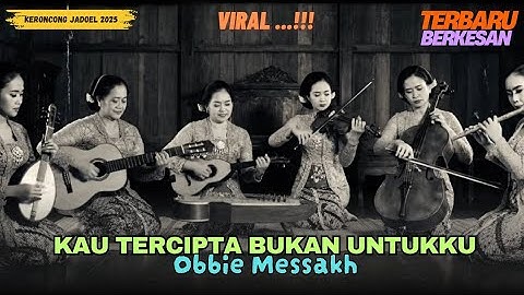 Kau Tercipta Bukan Untukku - Obbie Messakh | Versi Keroncong Jadoel  | Suara Keroncong Jadoel