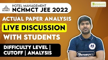 NCHMCT JEE  2022 -Actual Paper Analysis | Live Discussion With Students | Difficulty level | Cut off