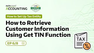13 How to Retrieve Customer Information Using Get TIN Function