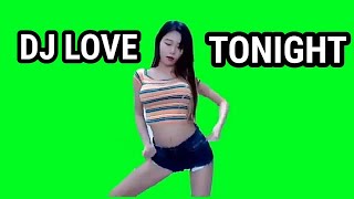 DJ LOVE TONIGHT JEDAG JEDUG !!